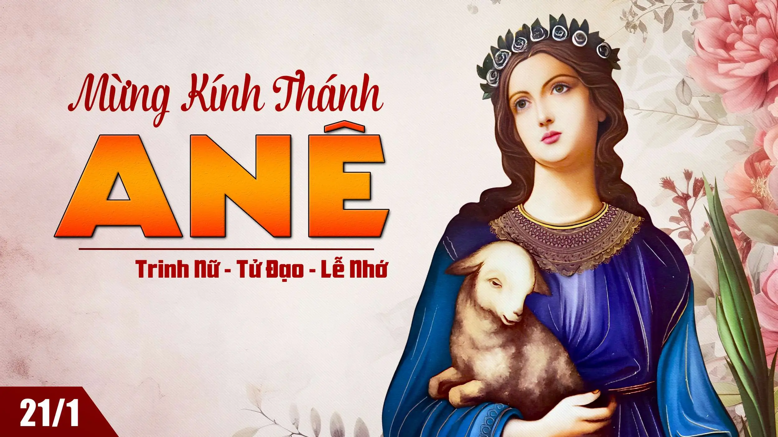 Ngày 21/01 - Thánh Anê trinh nữ tử đạo